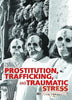 Prostitution, Trafficking and Traumatic Stress