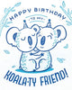 Koala-ty Friend Birthday Card - Stationary - WAR Chest Boutique