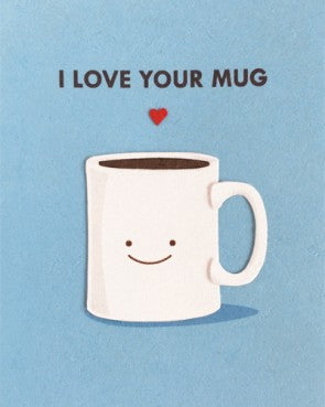 Love Your Mug Card